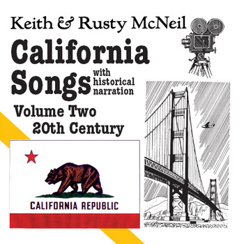 Keith ∓ Rusty McNeil -
California Songs with historical narration, Volume 2
